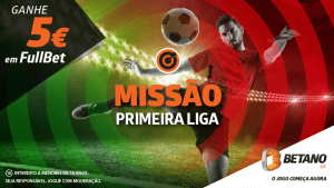 A Primeira Liga está de volta e há 5€ na Missão da Betano!